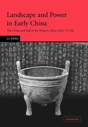 Landscape and Power in Early China, Feng Li