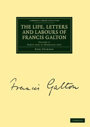 The Life, Letters and Labours of Francis Galton, Pearson Karl