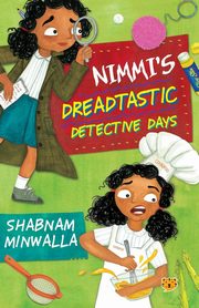 Nimmi's Dreadtastic Detective Days, Minwalla Shabnam