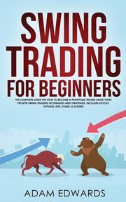 Swing Trading for Beginners, Edwards Adam