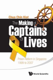 MAKING OF CAPTAINS OF LIVES, THE, CHIN KIAT CHUA