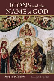 Icons and the Name of God, Bulgakov Sergius