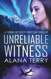 Unreliable Witness - Large Print, Terry Alana