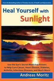 Heal Yourself with Sunlight, Moritz Andreas