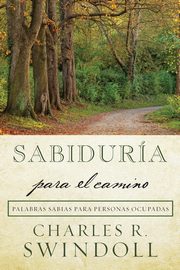 Sabidura para el camino, Swindoll Charles R.