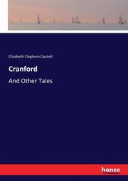 Cranford, Gaskell Elizabeth Cleghorn