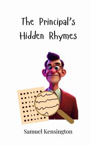 The Principal's Hidden Rhymes, Kensington Samuel