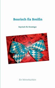 Boarisch fia Brein, Lehmer Wolfgang M.