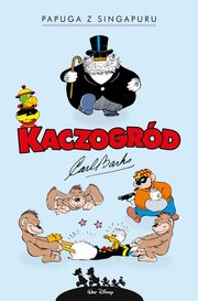 Kaczogrd Carl Barks Papuga z Singapuru i inne historie z lat 1945-1946, 