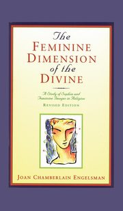 ksiazka tytu: The Feminine Dimension of the Divine autor: Englesman Joan Chamberlain