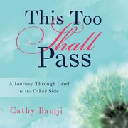 ksiazka tytu: This Too Shall Pass autor: Bamji Cathy
