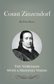 Count Zinzendorf, Bovet Felix