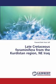 Late Cretaceous foraminifera from the Kurdistan region, NE Iraq, Noori Jaff Rawand Bakir