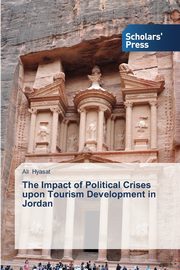 The Impact of Political Crises upon Tourism Development in Jordan, Hyasat Ali