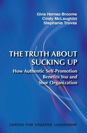 The Truth about Sucking Up, Hernez-Broome Gina