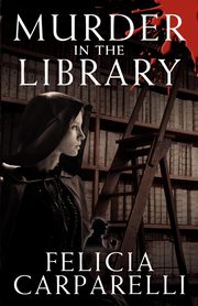 Murder in the Library, Carparelli Felicia