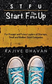 STFU-Start the F Up, Dhavan Rajive