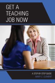 Get a Teaching Job NOW, Clement Mary C.