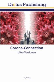 Corona-Connection, Publicae Roy