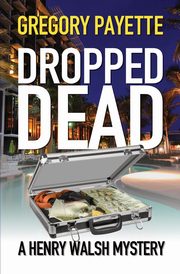 Dropped Dead, Payette Gregory