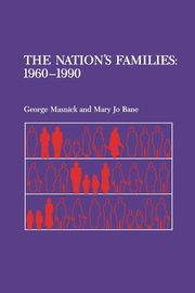 The Nation's Families, Masnick George S.