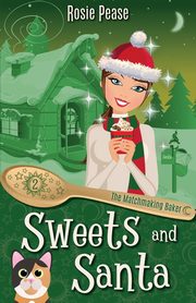 Sweets and Santa, Pease Rosie
