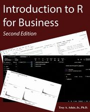 Introduction to R for Business, Adair Troy A.