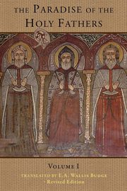 The Paradise of the Holy Fathers Volume 1, 