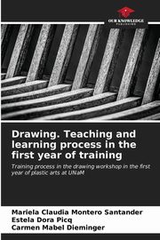 Drawing. Teaching and learning process in the first year of training, Montero Santander Mariela Claudia