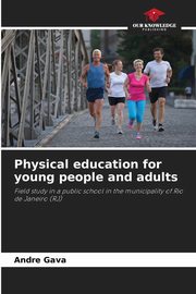 Physical education for young people and adults, Gava Andre