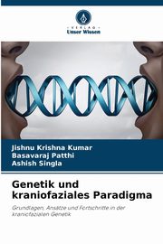 Genetik und kraniofaziales Paradigma, Krishna Kumar Jishnu