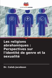 Les religions abrahamiques, Jacobson Dr. Caleb