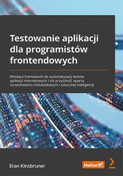 Testowanie aplikacji dla programistw frontendowych., Kinsbruner Eran