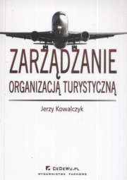 ksiazka tytu: Zarzdzanie organizacj turystyczn autor: Kowalczyk Jerzy