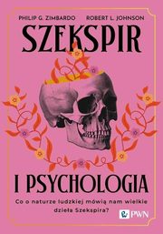 Szekspir i psychologia, Zimbardo Philip G., Johnson Robert L.