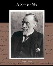A Set of Six, Conrad Joseph
