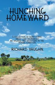 Hunching Homeward, Vaughn Richard