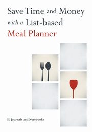 Save Time and Money with a List-based Meal Planner, @ Journals and Notebooks