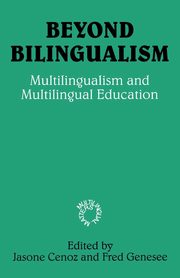 Beyond Bilingualism, Cenoz