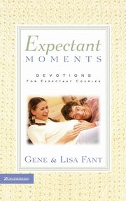 Expectant Moments, Fant Gene C. Jr.