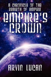 Empire's Crown, Lucan Arvin