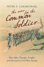 The War for the Common Soldier, Carmichael Peter S.