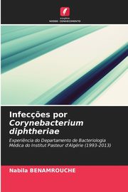 Infec?es por Corynebacterium diphtheriae, BENAMROUCHE Nabila