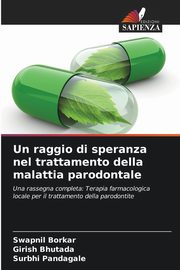 Un raggio di speranza nel trattamento della malattia parodontale, Borkar Swapnil