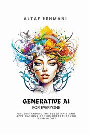 Generative AI for everyone, Rehmani Altaf