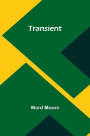 Transient, Moore Ward