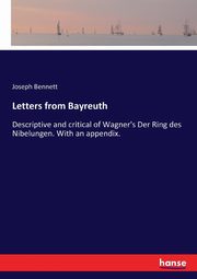Letters from Bayreuth, Bennett Joseph