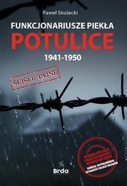 Funkcjonariusze pieka Potulice 1941-1950, Skutecki Pawe