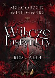 Wilcze Instynkty, Winiewska Magorzata