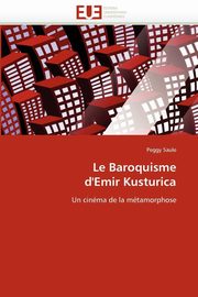 ksiazka tytu: Le baroquisme  d'emir kusturica autor: SAULE-P